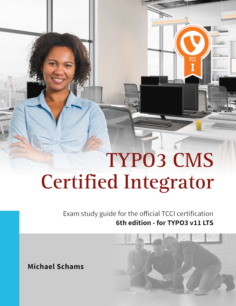 TYPO3 CMS Certified Integrator, 6th edition